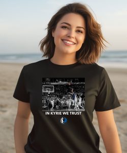 Dallas Mavs Shop In Kyrie We Trust Shirt