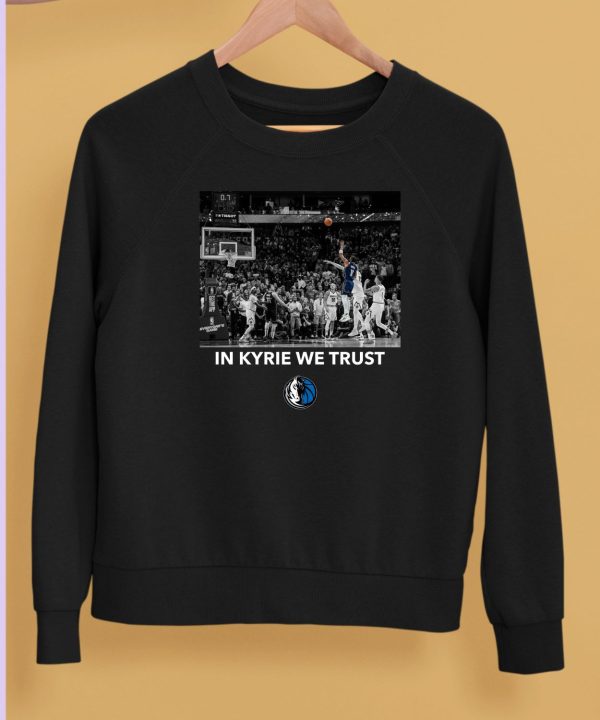 Dallas Mavs Shop In Kyrie We Trust Shirt4