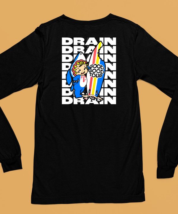 Drain831 Drain Good Good Tour Shirt6