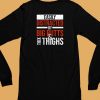 Easily Distracted By Big Butts Thick Thighs Shirt6 1