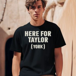 Ekos Merch Here For Taylor York Shirt