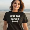 Ekos Merch Here For Taylor York Shirt2