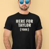 Ekos Merch Here For Taylor York Shirt3