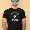 Emily Mae Acknowledge Mae Shirt3