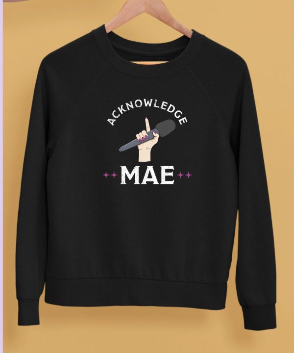 Emily Mae Acknowledge Mae Shirt5