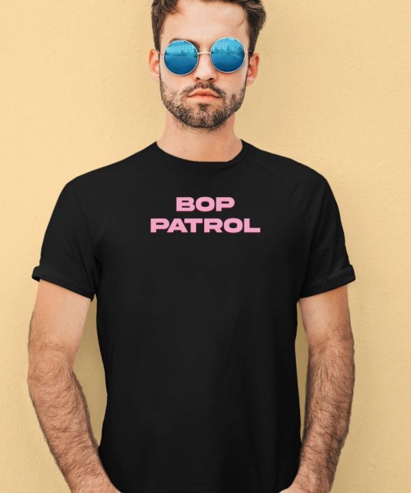 Family Friendly Bop Patrol Shirt3