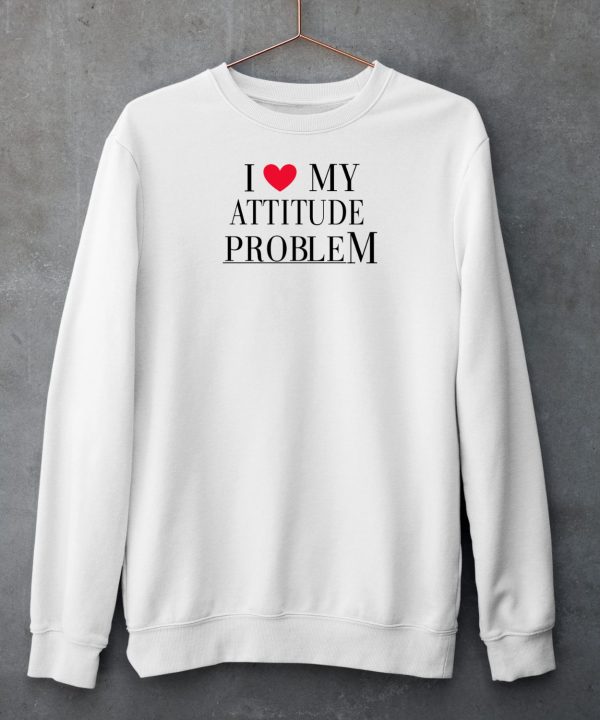 Fashionnova I Love My Attitude Problem Shirt4