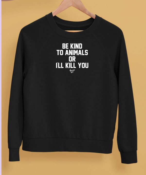 Fatherredmcgee Be Kind To Animals Or Ill Kill You Terier Cult Shirt5