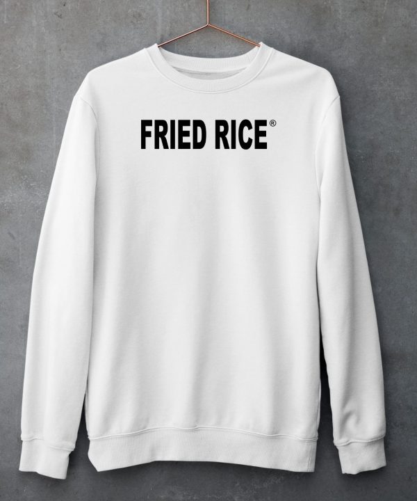 Fried Rice As Fuck Shirt5