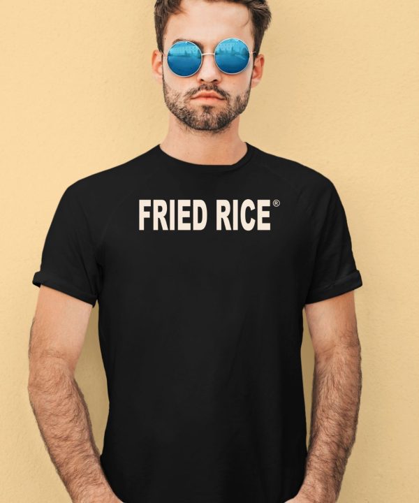 Friedrice Store Fried Rice As Fuck Tee4