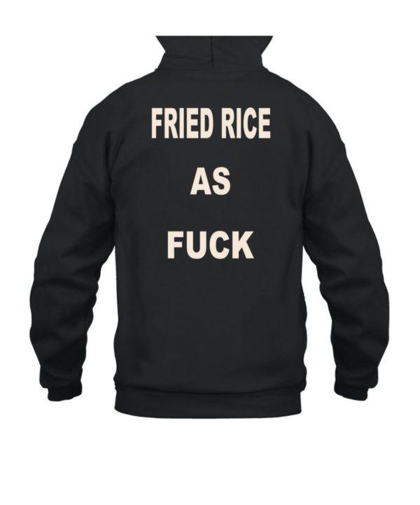 Friedrice Store Fried Rice As Fuck Tee6