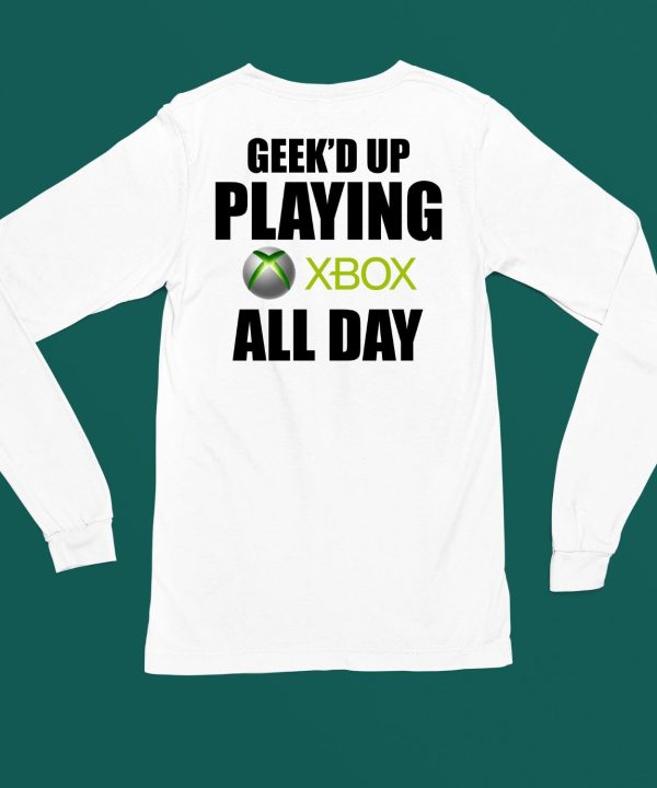 Geeked Up Playing Xbox All Day Shirt5