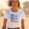 Girls Don T Like Boys Girls Like Marta De La Reina Shirt0