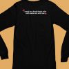 Gotfunnymerch I Need Two Boyfriends Who Will Make Out With Me Shirt6