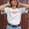 Gotfunnymerch Professional Hater Shirt2