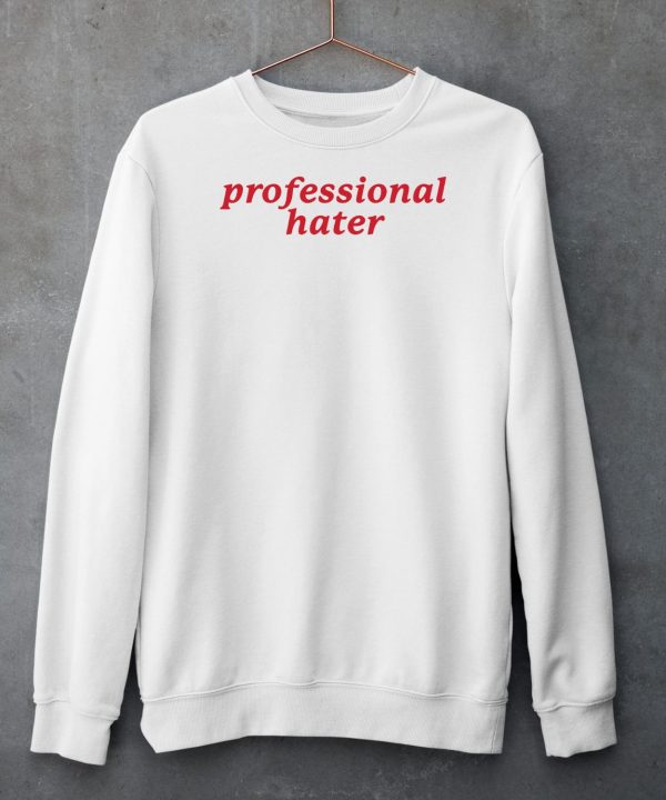 Gotfunnymerch Professional Hater Shirt4