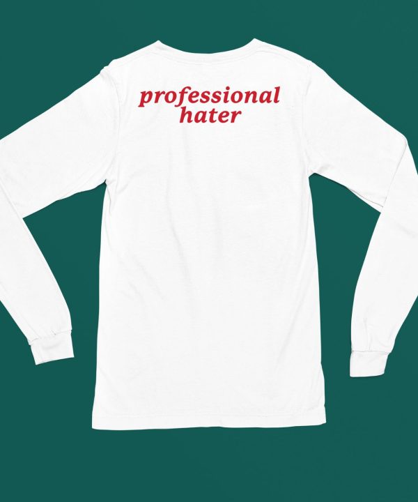 Gotfunnymerch Professional Hater Shirt5