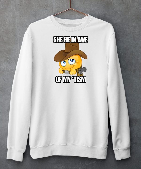 Gotfunnymerch She Be In Awe Of My Tism Shirt4