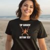 Gotfunnymerch Top Surgery Bottom Text Shirt2