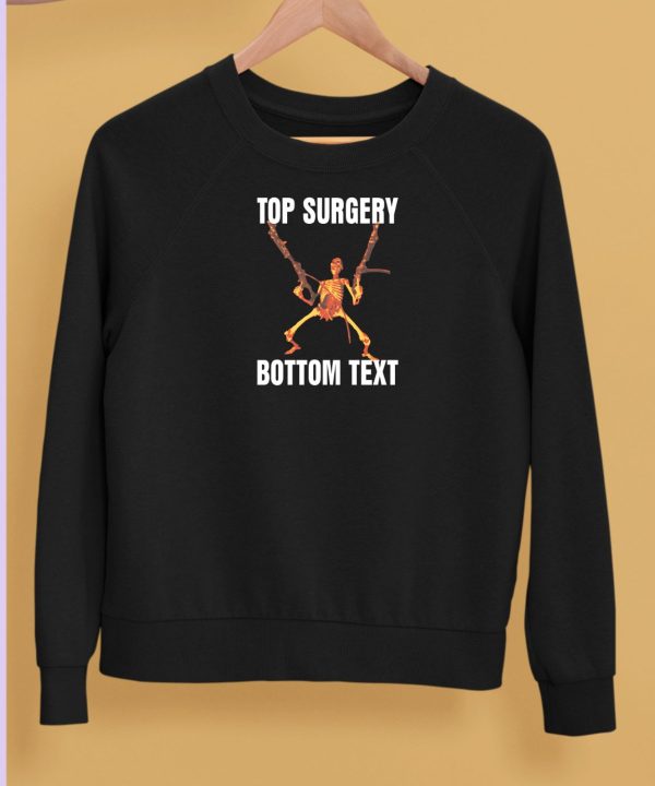 Gotfunnymerch Top Surgery Bottom Text Shirt5