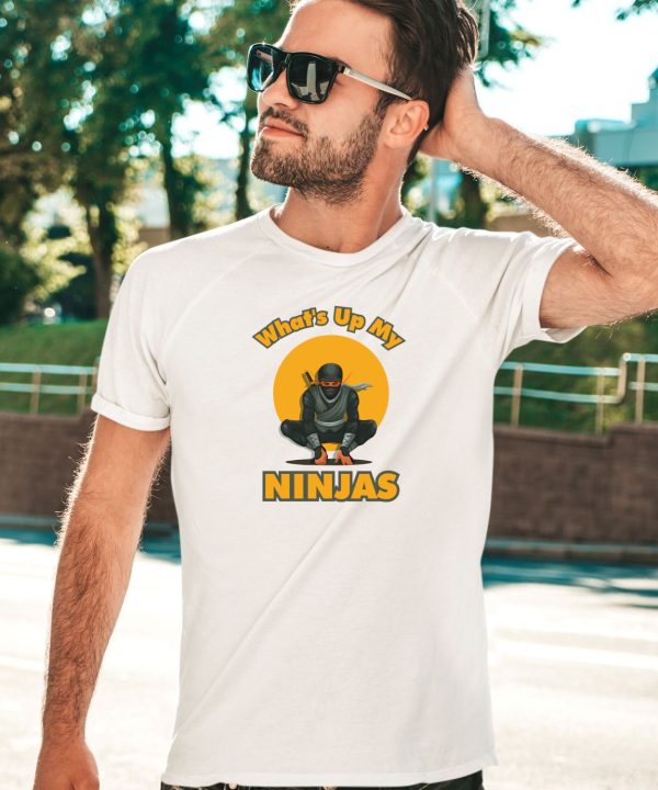 Hahafunnyclothing Whats Up My Ninjas Shirt1