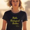 Hello Biological Ladies Val Venis Shirt1