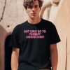 Hot Girls Go To Therapy Chandler Kinney Shirt0