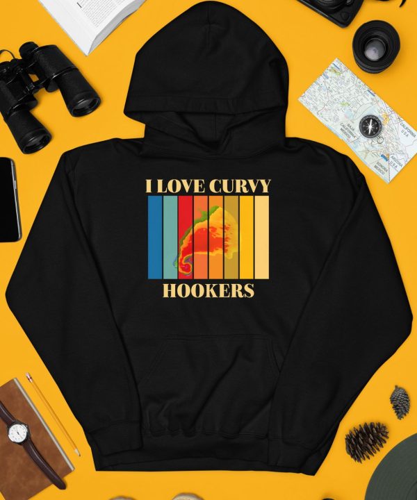 I Love Curvy Hookers Shirt4