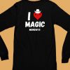 I Love Magic Mondays Shirt6