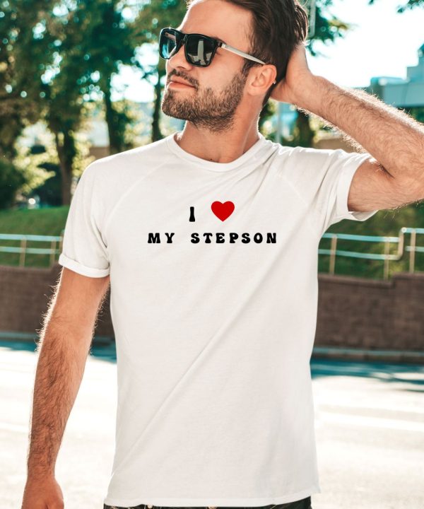 I Love My Stepson Shirt1