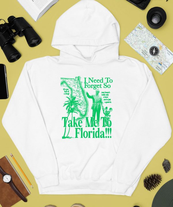 I Need To Forget So Take Me To Florida Shirt3