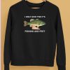 I Only Give Two Fs Fishing And Feet Shirt5