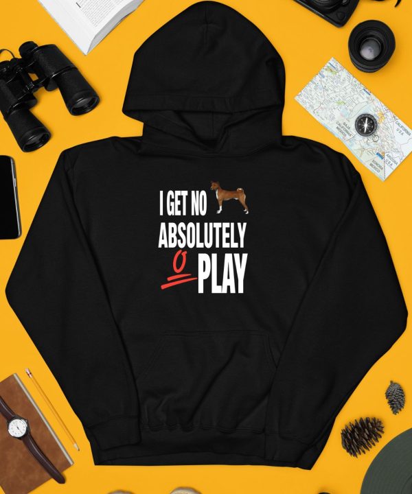 Ifailforlikes I Get No Absolutely Play Shirt4