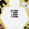 Ifailforlikes My 3 Needs Latinas Vbucks Pluggnb T Shirt3