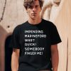 Impending Marineford War Quick Somebody Finger Me Shirt0