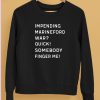 Impending Marineford War Quick Somebody Finger Me Shirt5