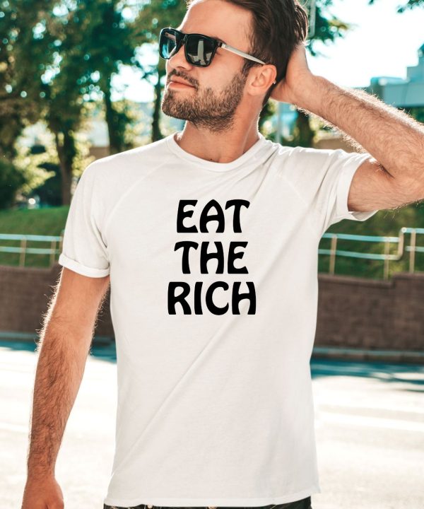 Itsagreatdaytobeawarrior Eat The Rich Shirt