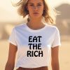 Itsagreatdaytobeawarrior Eat The Rich Shirt0