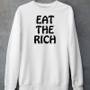 Itsagreatdaytobeawarrior Eat The Rich Shirt4