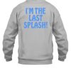 Itsagreatdaytobeawarrior The Breeders Im The Last Splash Shirt4