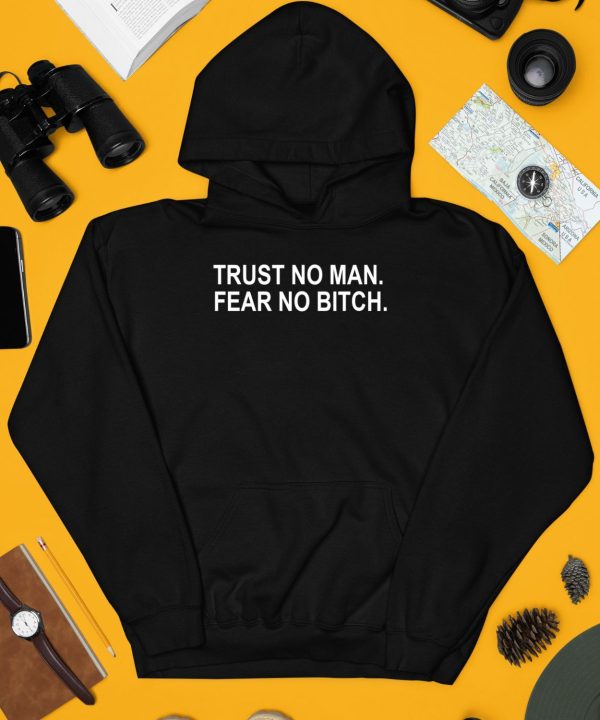 Jakara Jackson Trust No Man Fear No Bitch Shirt4