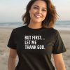 Joe Mazzulla Wearing But First Let Me Thank God Shirt2