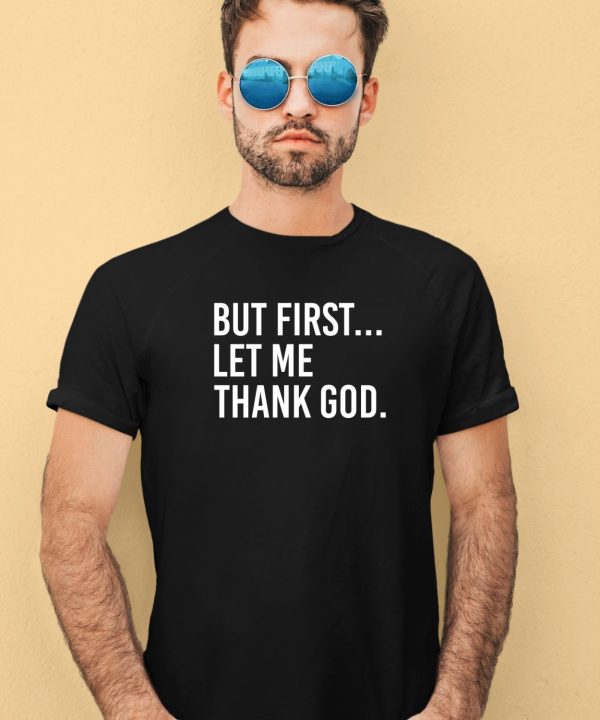 Joe Mazzulla Wearing But First Let Me Thank God Shirt3