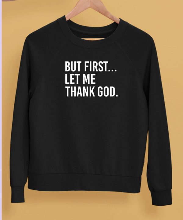 Joe Mazzulla Wearing But First Let Me Thank God Shirt5