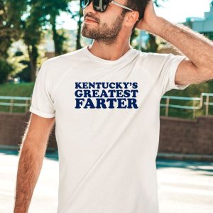 Kentuckys Greatest Farter Shirt