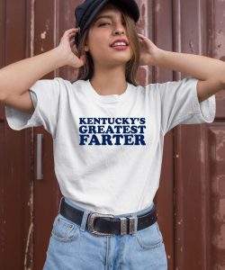 Kentuckys Greatest Farter Shirt2