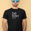 Lemonada Media Fail Better Shirt3