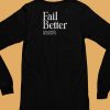 Lemonada Media Fail Better Shirt6