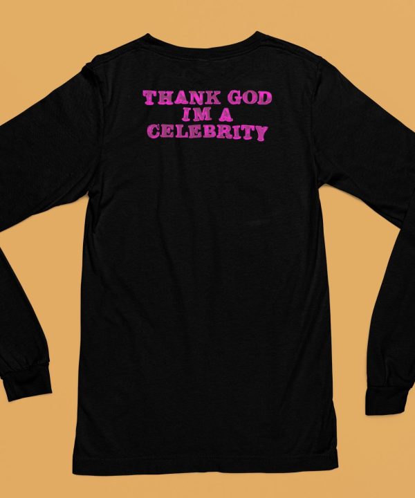 Lil Aaron X Hazheart Thank God Im A Celebrity Shirt6