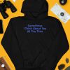 Lonely Ghost Sometimes I Think About You All The Time Shirt4